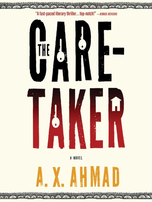 Title details for The Caretaker by A. X. Ahmad - Available